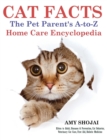 Cat Facts : The Pet Parent's A-To-Z Home Care Encyclopedia - Book