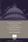 Downsizing Federal Government Spending - Book