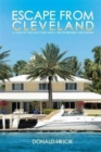 Escape from Cleveland : A Tale of Two Doctors and a Pre-Retirement Meltdown - Book