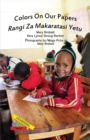 Colors on Our Papers/Rangi Za Makaratasi Yetu - Book