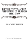 British Stunt & Action Performers On Film & Television - Book