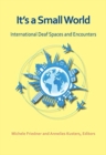 It`s a Small World – International Deaf Spaces and  Encounters - Book