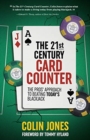The 21st-Century Card Counter : The Pros' Approach to Beating Blackjack - Book