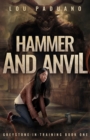 Hammer and Anvil : Greystone-in-Training Book One - Book