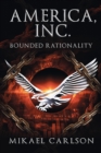 America, Inc. : Bounded Rationality - Book