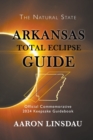 Arkansas Total Eclipse Guide : Official Commemorative 2024 Keepsake Guidebook - Book
