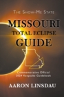 Missouri Total Eclipse Guide : Official Commemorative 2024 Keepsake Guidebook - Book