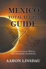 Mexico Total Eclipse Guide : Official Commemorative 2024 Keepsake Guidebook - Book