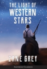The Light of Western Stars (ANNOTATED) - Book
