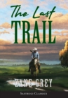 The Last Trail (ANNOTATED) - Book