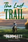 The Last Trail (ANNOTATED) - Book