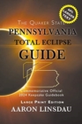 Pennsylvania Total Eclipse Guide (LARGE PRINT) : Official Commemorative 2024 Keepsake Guidebook - Book