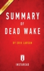 Summary of Dead Wake : by Erik Larson Includes Analysis - Book