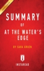 Summary of At the Water's Edge : by Sara Gruen Includes Analysis - Book