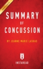 Summary of Concussion : by Jeanne Marie Laskas - Includes Analysis - Book