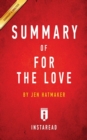 Summary of For the Love : by Jen Hatmaker Includes Analysis - Book