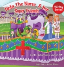 Nola The Nurse and her Super friends : Learn about Mardi Gras Safety - Book