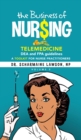 The Business of Nur$ing : Telemedicine, DEA and FPA guidelines, A Toolkit for Nurse Practitioners Vol. 2 - Book