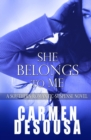 She Belongs to Me : A Southern Romantic-Suspense Novel - Charlotte - Book One - Book