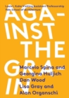 Against the Grain : Louis I. Kahn Visiting Assistant Professorship 07 - Book