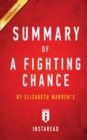 Summary of a Fighting Chance : By Elizabeth Warren - Includes Analysis - Book