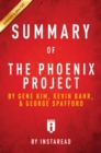 Summary of The Phoenix Project : by Gene Kim, Kevin Behr, and George Spafford | Includes Analysis - eBook