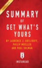 Summary of Get What's Yours : by Laurence J. Kotlikoff, Philip Moeller and Paul Solman Includes Analysis - Book