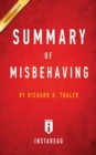 Summary of Misbehaving : by Richard H. Thaler - Includes Analysis - Book