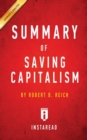Summary of Saving Capitalism : by Robert B. Reich Includes Analysis - Book