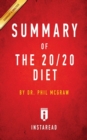 Summary of The 20/20 Diet : by Phil McGraw Includes Analysis - Book