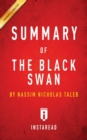 Summary of The Black Swan : by Nassim Nicholas Taleb - Includes Analysis - Book