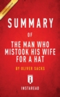 Summary of The Man Who Mistook His Wife for a Hat : by Oliver Sacks Includes Analysis - Book