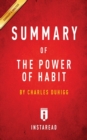 Summary of The Power of Habit : by Charles Duhigg - Includes Analysis - Book