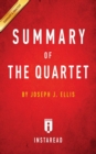 Summary of The Quartet : by Joseph J. Ellis Includes Analysis - Book