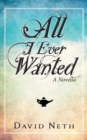 All I Ever Wanted - Book
