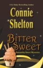 Bitter Sweet : Samantha Sweet Mysteries, Book 5 - Book
