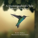 A Hummingbird's Tale : Henry's Great Race - Book