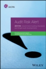 Audit Risk Alert : Government Auditing Standards and Single Audit Developments: Strengthening Audit Integrity 2017/18 - Book