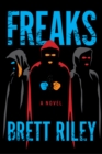 Freaks : A Novel - eBook