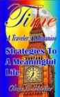TIME: A Traveler’s Companion : Strategies To A Meaningful Life - Book