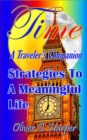 TIME: A Traveler's Companion : Strategies To A Meaningful Life - eBook