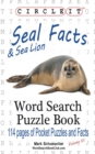 Circle It, Seal and Sea Lion Facts, Word Search, Puzzle Book - Book