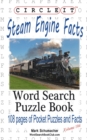 Circle It, Steam Engine / Locomotive Facts, Word Search, Puzzle Book - Book