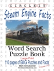 Circle It, Steam Engine / Locomotive Facts, Large Print, Word Search, Puzzle Book - Book