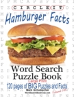 Circle It, Hamburger Facts, Large Print, Word Search, Puzzle Book - Book