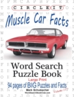 Circle It, Muscle Car Facts, Large Print, Word Search, Puzzle Book - Book