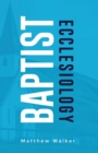 Baptist Ecclesiology - Book