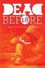 Dead Before 18 : Saving Our Boys from the Streets - Book