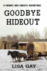 Goodbye Hideout : Large Print - Book