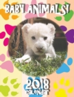 Baby Animals! 2018 Calendar (UK Edition) - Book